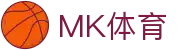 MK体育（MK sports）官方平台